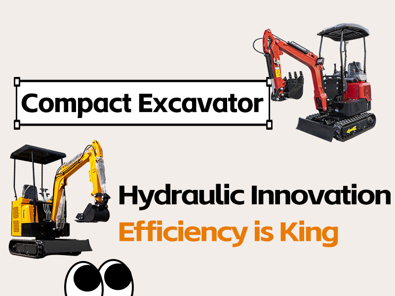 Mini Excavators: Hydraulic System Innovation Doubles Work Efficiency Mini Excavators: Hydraulic System Innovation Doubles Work Efficiency